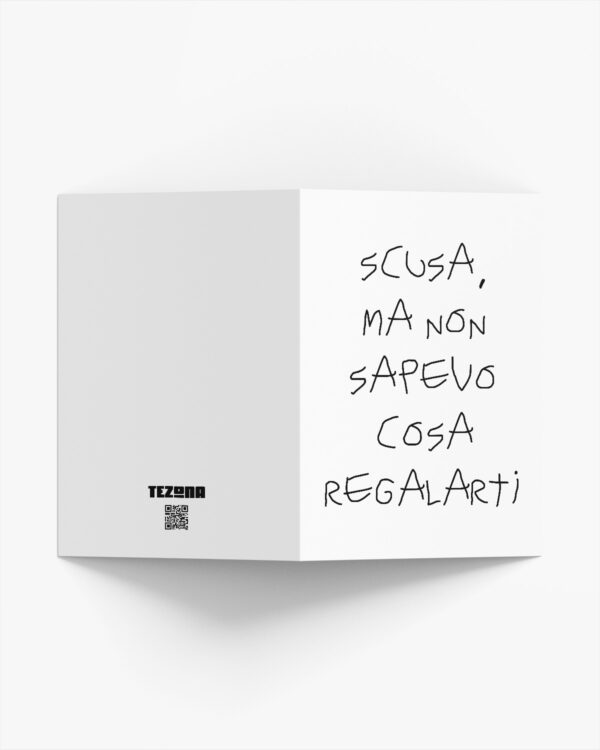 Biglietto d’auguri Scusa non sapevo cosa regalarti